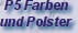 P5 Farben
und Polster