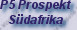 P5 Prospekt
S&uuml;dafrika